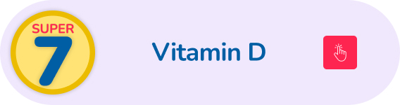 Super 7 - Vitamin D